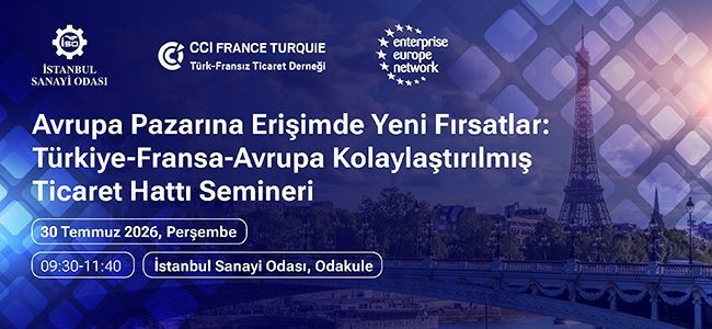 Avrupa Pazar�na Eri�imde Yeni F�rsatlar: T�rkiye-Fransa-Avrupa Kolayla�t�r�lm�� Ticaret Hatt� Semineri (Firma Kurmadan Fransa ve Avrupa’ya Kolay �hracat)
