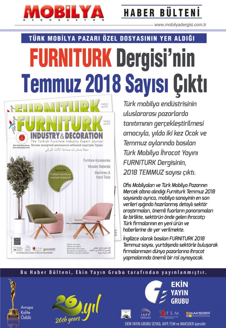 TRKYE’NN MOBLYA HRACAT DERGS FURNITURK TEMMUZ 2018 SAYISI IKTI.